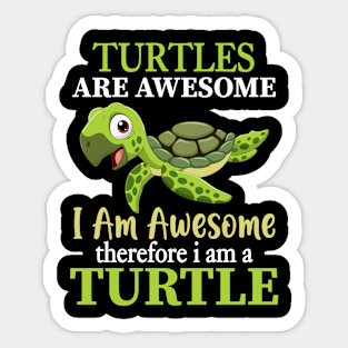 Cute Turtles Are Awesome I Am A Turtle Shirt Sea Turtle Sticker